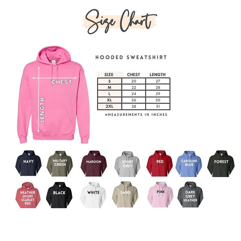 May include: A pink hooded sweatshirt with a size chart and color options. The size chart shows chest and length measurements in inches. Available colors include navy, military green, maroon, sport grey, red, and more.