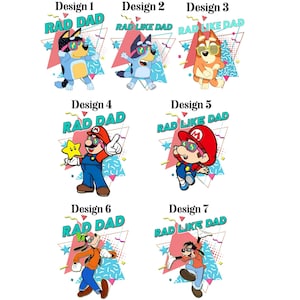 May include: Collection of seven cartoon character designs with the text "RAD DAD" and "RAD LIKE DAD". The characters include a blue dog, a red dog, Mario, and Goofy, all wearing sunglasses. The designs feature a retro 80s style.