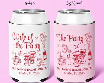 Wife of the Party Can Coolers, Custom Bachelorette Favors, Personalized Bridal Party Drink Sleeves, Bride & Bridesmaid Gifts