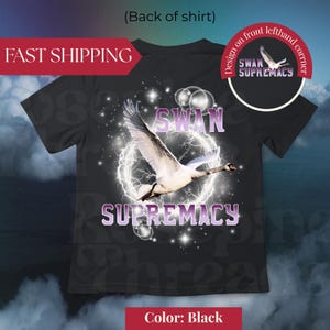 Swan Supremacy Graphic T-Shirt, Nature Lover, Retro Swan Shirt, Funny Adult Humor Meme Shirt, Vintage Swans TShirt, Gothic Grunge