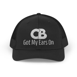 CB Got My Ears On Trucker Hat Embroidered | CB Radio Slang Mesh Cap | Trucker Gift for Driver Dad | Classic Highway Cap for Him
