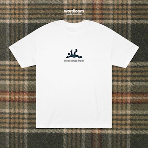 i feel kinda free t-shirt - Kanye t shirt, Kanye lyric t shirt