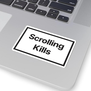 Scrolling Kills sticker: Kiss-Cut Stickers, anti-screen reminder