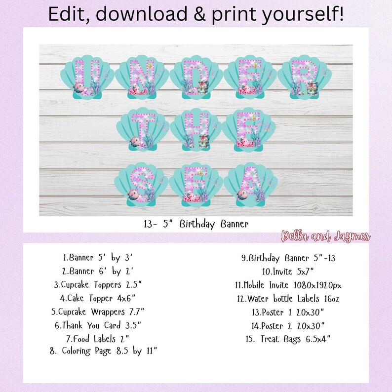 May include: A digital birthday banner set featuring teal seashell-shaped cutouts with pink patterned letters spelling UNDER THE SEA. The text Edit, download & print yourself! appears at the top, with a list of 15 items and dimensions in inches.