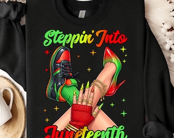 Steppin Into Juneteenth PNG | Juneteenth Shirt PNG | Black Pride PNG | African American Freedom Day Design | Melanin Queen Sublimation