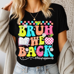 Bruh We Back Paraprofessional PNG: Back to School Shirt Design (Digital Download