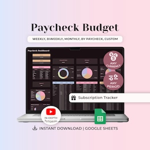 May include: A laptop screen showing a "Paycheck Budget" dashboard with financial data. The display includes options for weekly, biweekly, and monthly budgeting. Features icons for any currency and period, a subscription tracker, and instant download via Google Sheets.