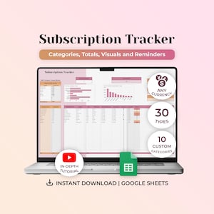 May include: A laptop screen shows a subscription tracker spreadsheet with charts and data. The screen displays "Subscription Tracker" and "Categories, Totals, Visuals and Reminders." Features include any currency, 30 types, and 10 custom categories. Instant download available.