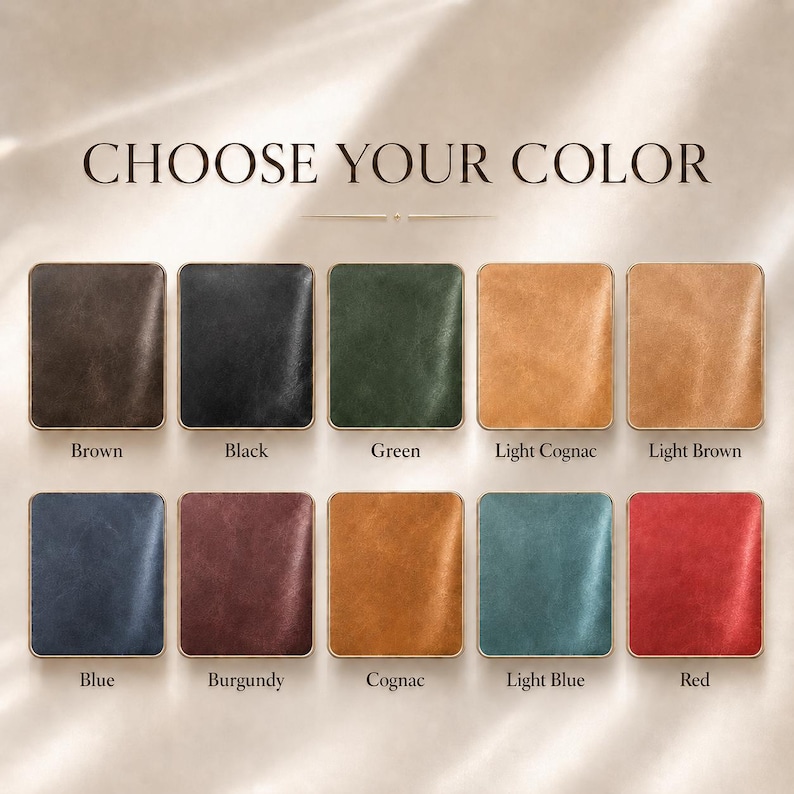 May include: A color chart titled CHOOSE YOUR COLOR featuring ten rectangular leather swatches in brown, black, green, light cognac, light brown, blue, burgundy, cognac, light blue, and red, each labeled with its respective color name below.