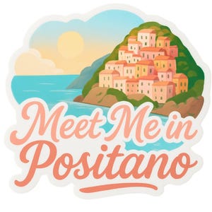 Treffen Sie mich in Positano Aufkleber - Italienische Küste Vinyl Aufkleber - Niedliche Sommerreiseästhetik - Von der Amalfiküste inspirierter Italien Aufkleber