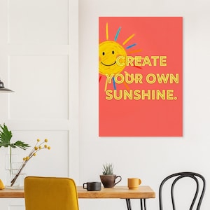 Grande citazione ispiratrice "Crea il tuo sole" Poster su carta opaca