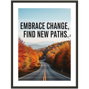 WallArt medium size inspirational qoute "Embrace change, find new paths." Classic Semi-Glossy Paper Metal Framed Poster