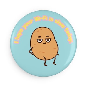 Quirky Potato Magnet, Funny Refrigerator Decor, Gift for Tech Lovers, Humor Magnet for Home Office, Wi-Fi Joke Decor