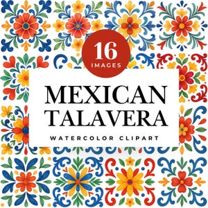 Puede incluir: Una colección de 16 imágenes de acuarela con diseños mexicanos de Talavera. Las imágenes muestran patrones florales coloridos en rojo, amarillo, azul y verde, con detalles intrincados y una estética vibrante. Se muestra el texto "Mexican Talavera Watercolor Clipart".
