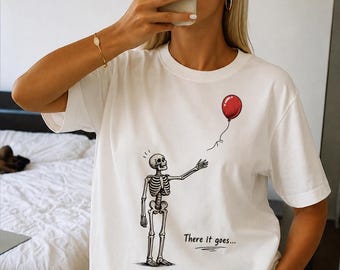Camiseta de esqueleto, camiseta de humor negro, camiseta con globo de esqueleto "Ahí va", camiseta gótica, camiseta de esqueleto de Halloween, regalo de camiseta gráfica sarcástica