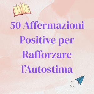 50 Affermazioni Positive PDF – Carte Motivazionali Digitali – Frasi per Autostima e Crescita Personale – Download Instantaneo