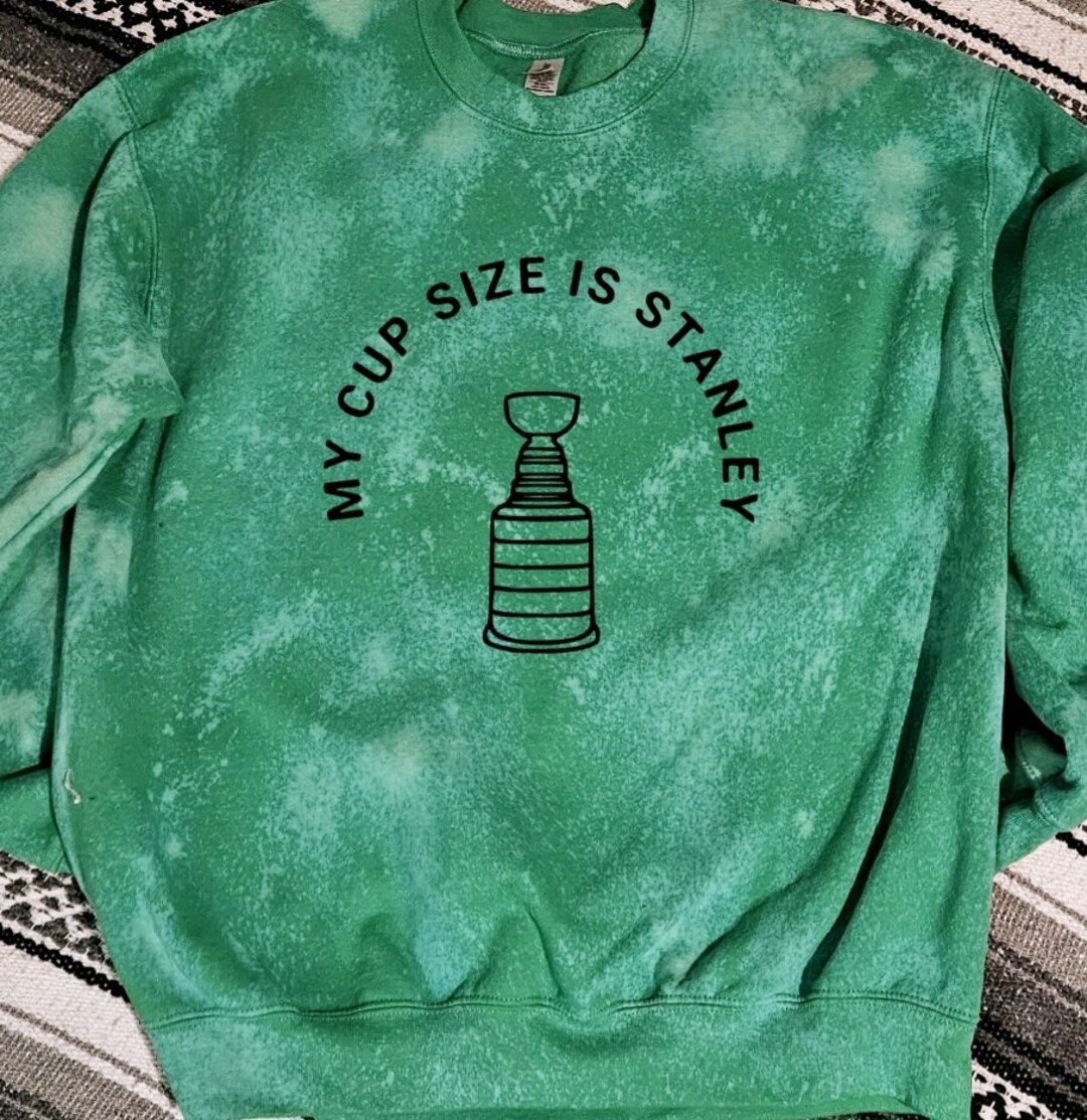 My Cup Size Is Stanley Hockey Crew Neck Bleach Dyed Sweatshirt Choose my-cup-size-is-stanley-hockey-crew-neck-bleach-dyed-sweatshirt-choose