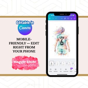 K&ouml;nnte beinhalten: Ein Smartphone zeigt eine digitale Illustration einer Person in einem Fu&szlig;balltrikot mit "ERIN" und der Nummer "6". Der Bildschirm zeigt Bearbeitungswerkzeuge. Links steht "Editable in Canva" und "MOBILE-FRIENDLY - EDIT RIGHT FROM YOUR PHONE."