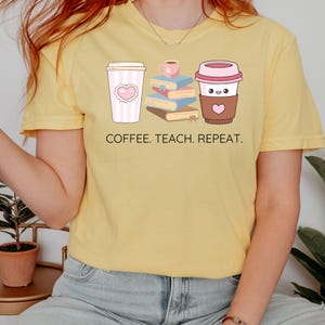 Coffee Teach Repeat Shirt: Comfort Colors Teacher Tee