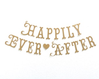 HAPPILY EVER AFTER Banner. Etsy's Pick. Bridal Wedding Decorations. Princess Party. Tea Party.  Not Glittery. Not Shiny. 5280 Bliss.