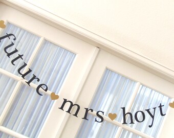 future mrs Banner.  5280 Bliss.  Engagement.  Bride to Be.  Photo Prop.  Bachelorette Party.  Bridal Shower.