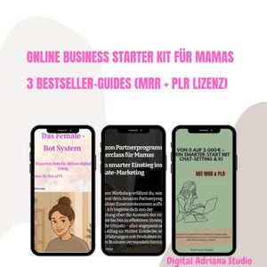 Könnte beinhalten: Drei Smartphones mit Inhalten zum digitalen Marketing. Die Telefone zeigen Anleitungen für Online-Unternehmen, darunter Bot-Systeme, Amazon-Partnerschaften und Chat-Setting-Strategien. Der Text enthält "Online Business Starter Kit für Mamas" und "3 Bestseller-Guides."