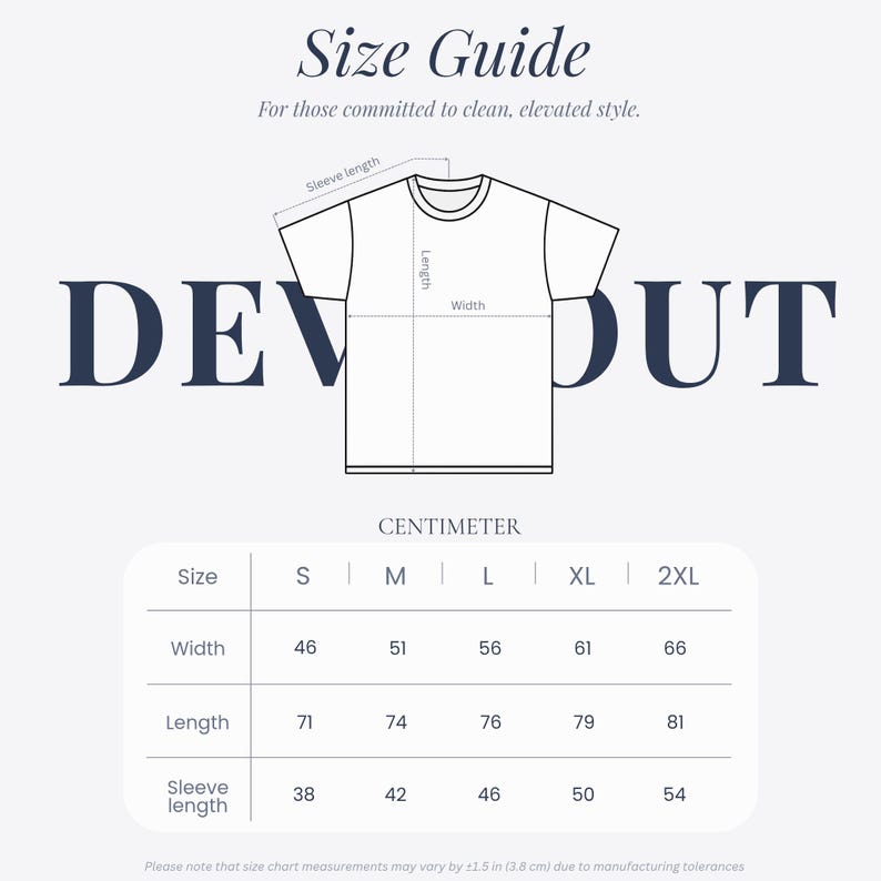 May include: A size guide for t-shirts, with measurements in centimeters. The guide includes width, length, and sleeve length for sizes S through 2XL. The text "DEV OUT" is displayed in large, dark blue letters.