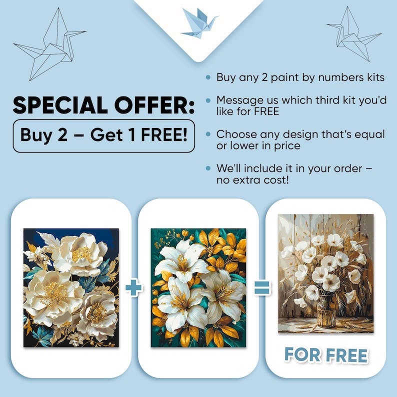 May include: An advertisement for paint-by-numbers kits. The image shows three floral paintings, with the text "Buy 2 - Get 1 FREE!" and details of the offer. The paintings feature white flowers with gold and green accents.