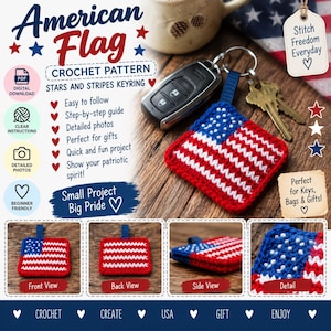 May include: A digital crochet pattern for an American flag keyring, featuring text including American Flag Crochet Pattern, Stars and Stripes Keyring, and Small Project Big Pride. The image displays a square, red, white, and blue crocheted flag.