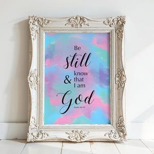Be Still And Know That I Am God - Christian Scripture Print, Psalm 46:10 Bible Verse, Inspirational Religious Home Decor, Digital Download