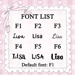 May include: A font list chart featuring six distinct typography styles labeled F1 through F6, each displaying the name Lisa. The chart includes a decorative bow graphic in the top left corner and the text Default font: F1 at the bottom center.