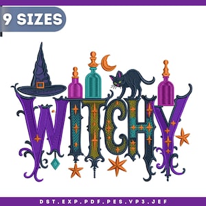 Può includere: Un design colorato a tema Halloween con la parola "WITCHY" in lettere ricamate ornate. Il design include un cappello da strega, bottiglie di pozioni, un gatto nero e stelle. Il testo "9 SIZES" si trova in alto a sinistra.
