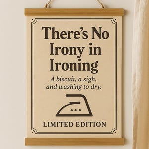 No Irony In Ironing - Printable Wall Art Quote - Calm, Funny, Digital Download