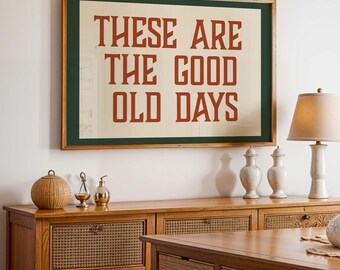 Good old days Vintage Sign: Retro Entryway Quote Art (Digital Download)