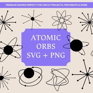 May include: A collection of black graphic shapes on a light background, including starbursts, orbital spheres, and abstract line designs. A central purple rectangle features the white text ATOMIC ORBS SVG + PNG, with a top banner stating PREMIUM SHAPES PERFECT FOR CRICUT PROJECTS, PROCREATE & MORE.