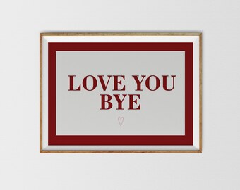 Love you bye Vintage Sign: Love Entryway Quote Art (Digital Download