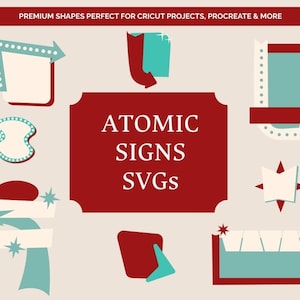 May include: A collection of mid-century style graphic sign shapes in teal, cream, and dark red. The image features various geometric and arrow-shaped frames, some with dotted borders, and includes the text "ATOMIC SIGNS SVGs" in the center.