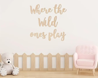 Wo die Wilden spielen Holzschild, benutzerdefinierter Holzausschnitt für Boho-Kinderzimmerdekor, minimalistische Kinderzimmerwandkunst, personalisiertes Babypartygeschenk