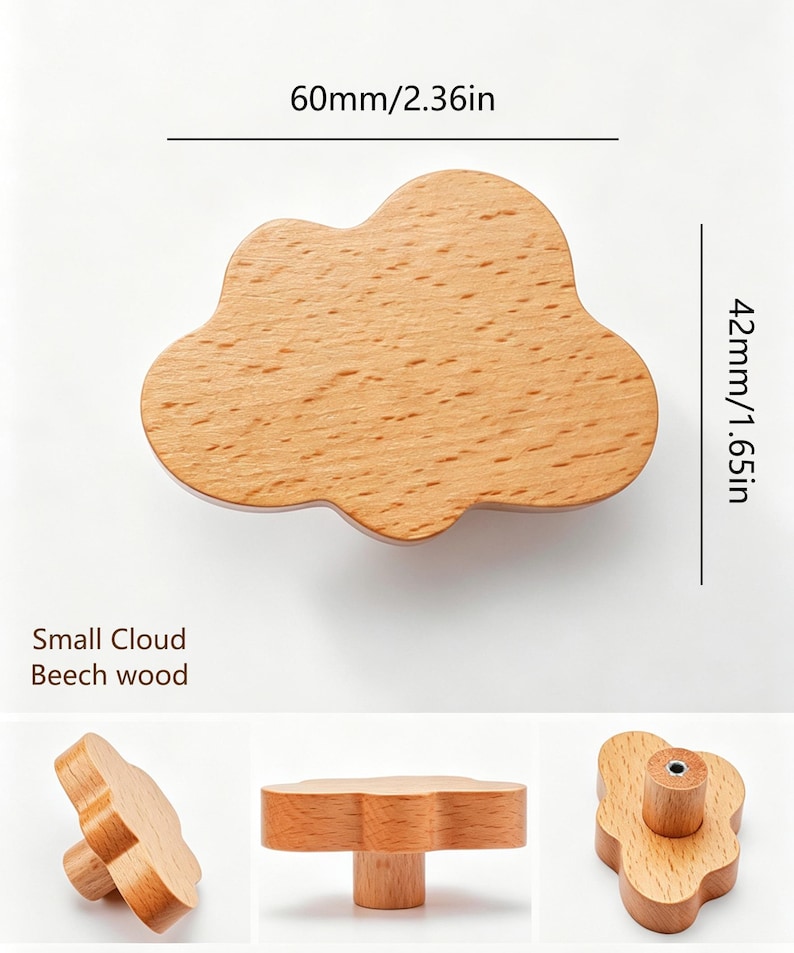 May include: A light brown beech wood cabinet knob shaped like a cloud. The knob measures 2.36 inches in width and 1.65 inches in height. The text Small Cloud Beech wood is visible. Three additional views show the side profile and the metal screw hole.