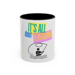 Fly Fishing Coffee Mug, Fisherman Gift, Outdoor Decor, Fishing Lover Mug, Funny Fishing Quote
