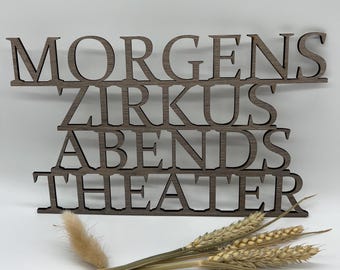 Wall quote - wood - wall decal - Circus in the morning - Theatre in the evening - picture