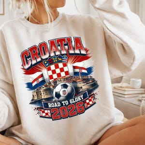 Croatia Soccer Shirt | Croatia Road To Glory 2026 Tee | Croatian Football Fan Shirt | Vatreni Supporter Gift | Croatia Flag Graphic Tee image 4