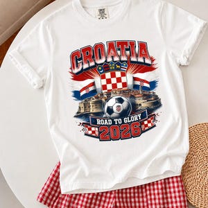 Croatia Soccer Shirt | Croatia Road To Glory 2026 Tee | Croatian Football Fan Shirt | Vatreni Supporter Gift | Croatia Flag Graphic Tee image 14