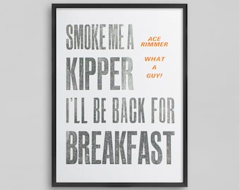 A3 Letterpress poster - Red Dwarf Ace Rimmer inspired quote