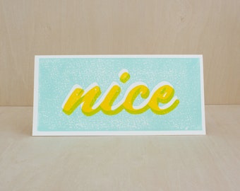 Hand Printed Nice! Greeting Card