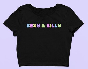 Sexy and Silly Baby Tee | Cute CUSTOM Crop Top | Soft Fitted Graphic Top | Funny Gift For Her | Y2K Tee | Playful Shirt | Gift for friend
