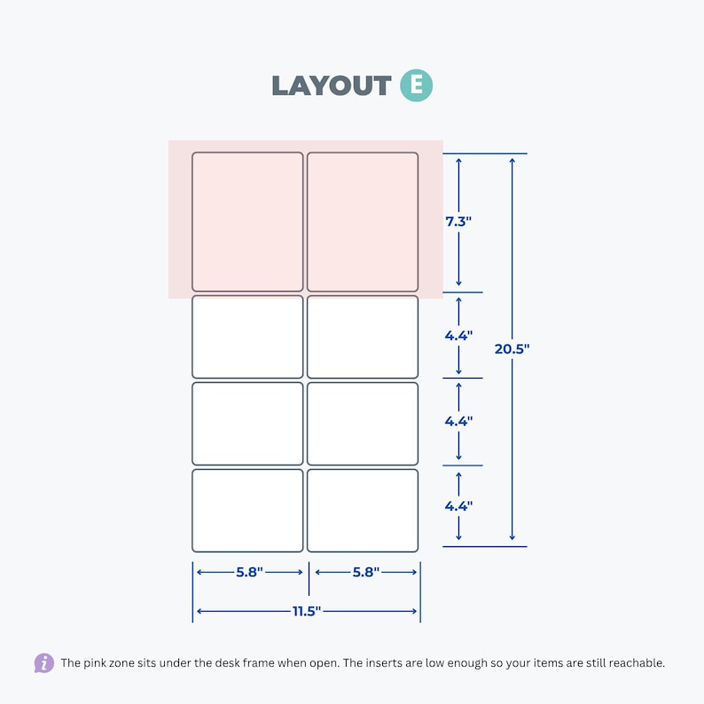 May include: Layout E diagram showing a grid of eight rectangular inserts. The total height is 20.5 inches with individual sections measuring 7.3 inches and 4.4 inches. The total width is 11.5 inches with each column measuring 5.8 inches wide.