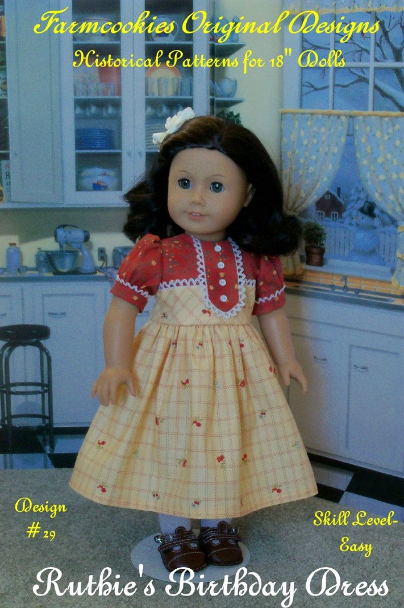 May include: A yellow and red gingham dress with a white lace trim and cherry print for an 18 inch doll. The dress is called "Ruthie's Birthday Dress" and is design #29. The skill level is easy.