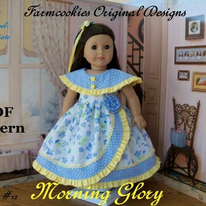 Like American Girl Doll PDF Sewing Pattern / MORNING GLORY / Farmcookies Mid-1800&#39;s Gown Fits American Girl ®  or Other 18&quot; Doll