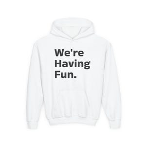 We&#39;re Having Fun - Youth Heavy Blend Hooded Sweatshirt for Comfort & Style